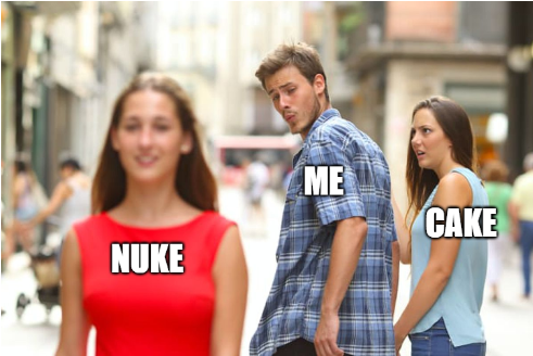 Distracted Boyfriend meme from cake to nuke